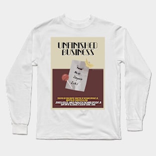 Unfinished Business Long Sleeve T-Shirt